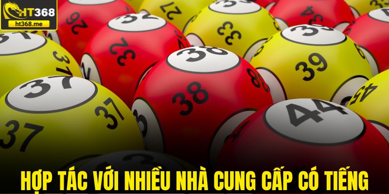 Hợp tác với nhiều nhà cung cấp có tiếng hàng đầu