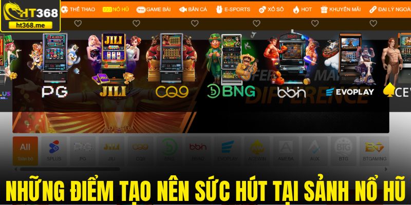 Những điểm tạo nên sức hút tại sảnh nổ hũ